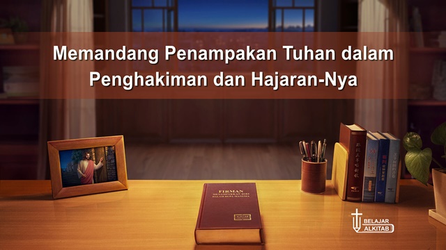 Memandang Penampakan Tuhan dalam Penghakiman dan Hajaran-Nya