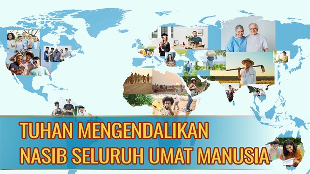 Tuhan Mengendalikan Nasib Seluruh Umat Manusia