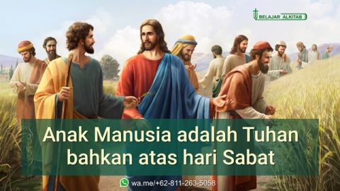 Anak Manusia adalah Tuhan bahkan atas hari Sabat