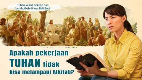Apakah pekerjaan Tuhan tidak bisa melampaui Alkitab?