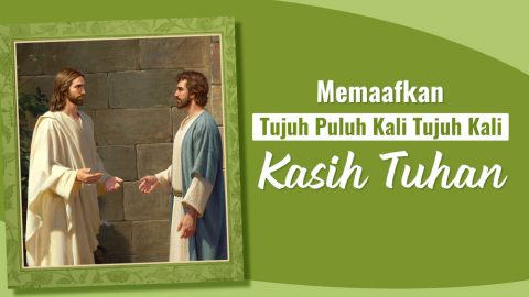 Memaafkan Tujuh Puluh Kali Tujuh Kali Kasih Tuhan