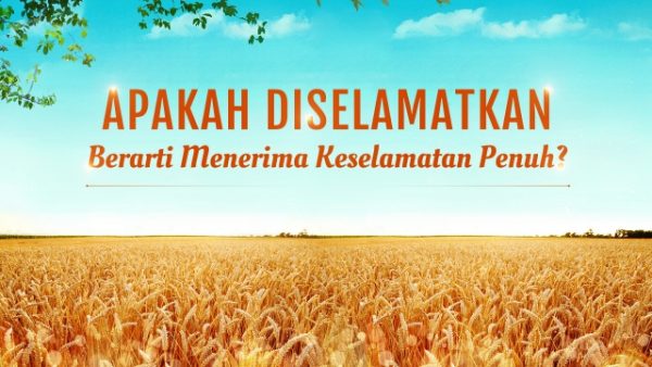 Apakah Diselamatkan Berarti Menerima Keselamatan Penuh?