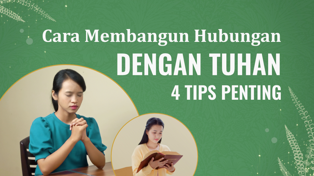 Cara Membangun Hubungan dengan Tuhan – 4 Tips Penting