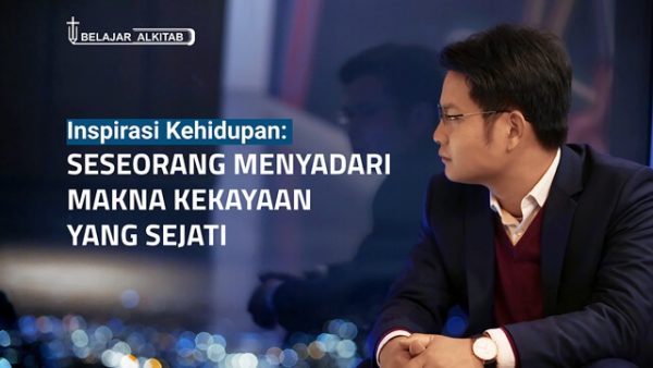 Inspirasi Kehidupan: Seseorang Menyadari Makna Kekayaan yang Sejati