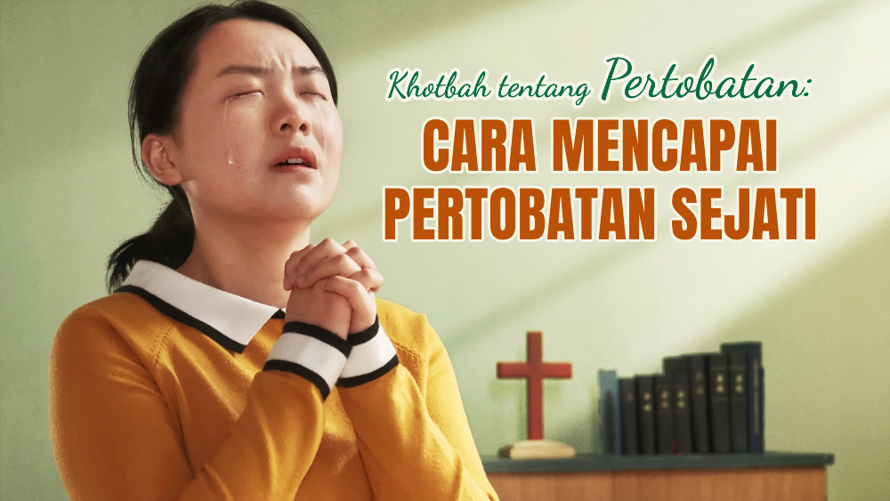 Khotbah tentang Pertobatan: Cara mencapai pertobatan sejati