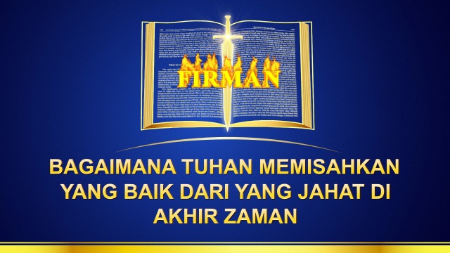 Refleksi pada Alkitab: Bagaimana Tuhan memisahkan yang baik dari yang jahat di akhir zaman?