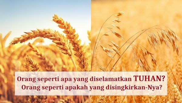 Orang seperti apa yang diselamatkan Tuhan? Orang seperti apakah yang disingkirkan-Nya?