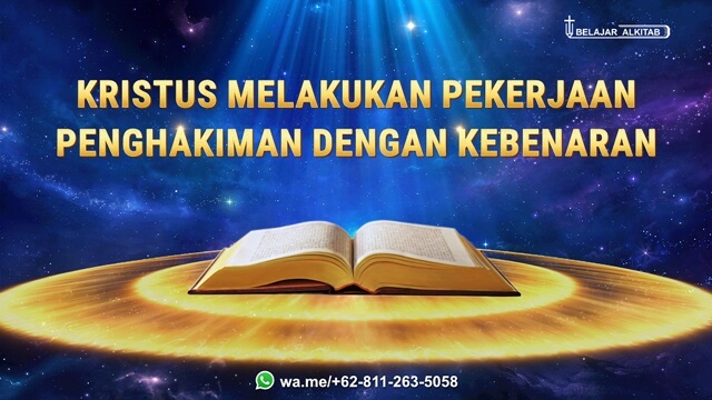 Kristus Melakukan Pekerjaan Penghakiman dengan Kebenaran