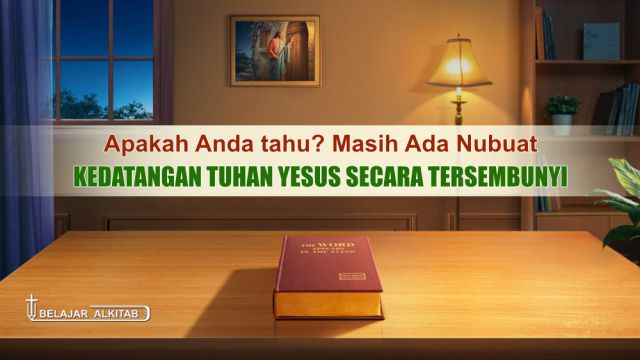 Apakah Anda tahu? Masih Ada Nubuat Kedatangan Tuhan Yesus Secara Tersembunyi