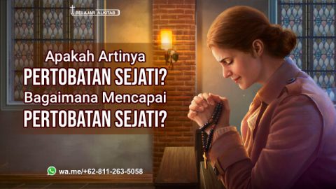 Apakah Artinya Pertobatan Sejati? Bagaimana Mencapai Pertobatan Sejati