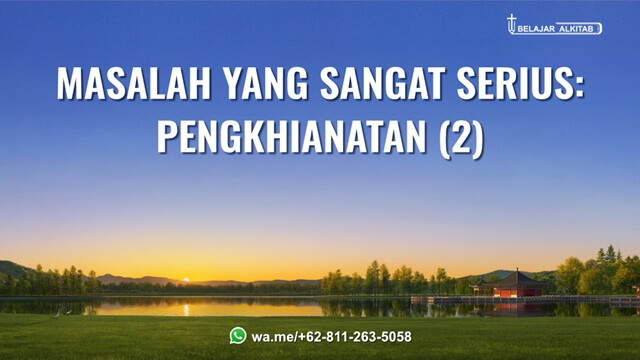 Masalah yang Sangat Serius: Pengkhianatan (2)