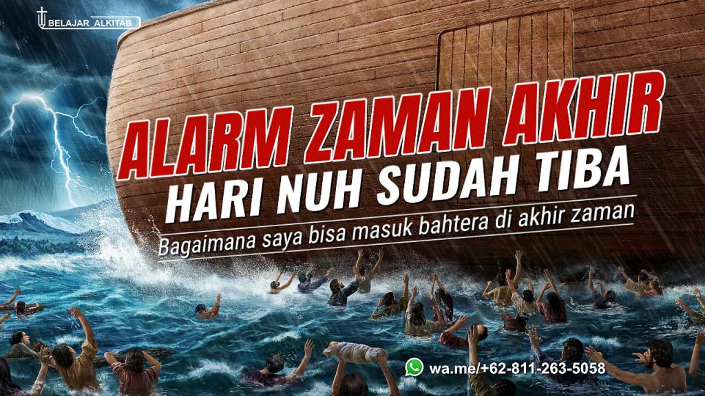 Zaman Nuh Telah Tiba: Bagaimana Kita Bisa Menaiki Bahtera Akhir Zaman?