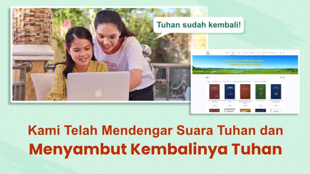 Kami Telah Mendengar Suara Tuhan dan Menyambut Kembalinya Tuhan