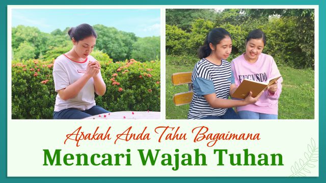 Apakah Anda Tahu Bagaimana Mencari Wajah Tuhan