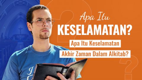 Khotbah Tentang Keselamatan: Apa Itu Keselamatan