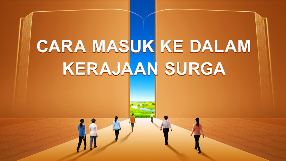 Cara Masuk ke Dalam Kerajaan Surga
