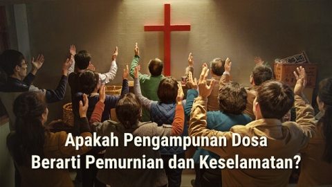 Apakah Pengampunan Dosa Berarti Pemurnian dan Keselamatan