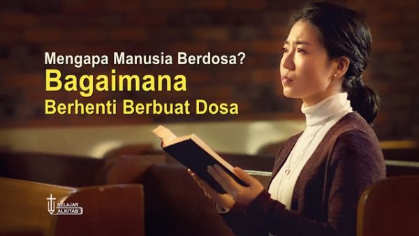 Mengapa Manusia Berdosa? Bagaimana Berhenti Berbuat Dosa