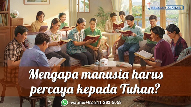 Mengapa Kita Harus Percaya Kepada Tuhan - Jawab Pertanyaan Iman