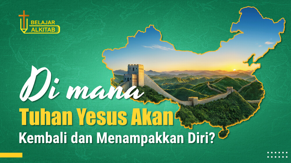 Di mana Tuhan Yesus Akan Kembali dan Menampakkan Diri?