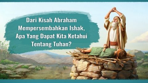 kisah abraham dan ishak dalam alkitab,abraham mempersembahkan ishak