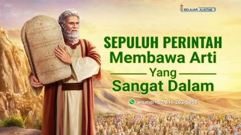 Sepuluh Perintah Membawa Arti Yang Sangat Dalam