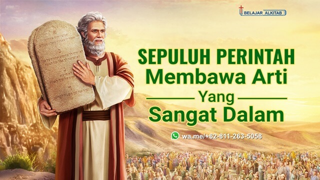 Sepuluh Perintah Membawa Arti Yang Sangat Dalam