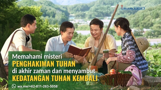 Memahami misteri penghakiman Tuhan di akhir zaman dan menyambut kedatangan Tuhan kembali
