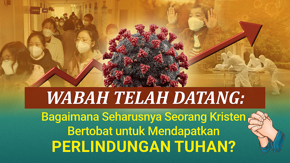 Wabah Telah Datang: Bagaimana Seharusnya Seorang Kristen Bertobat untuk Mendapatkan Perlindungan Tuhan?