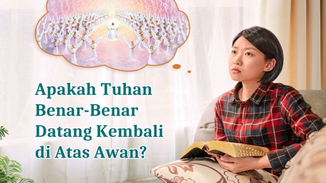 Apakah Tuhan Benar-Benar Datang Kembali di Atas Awan?