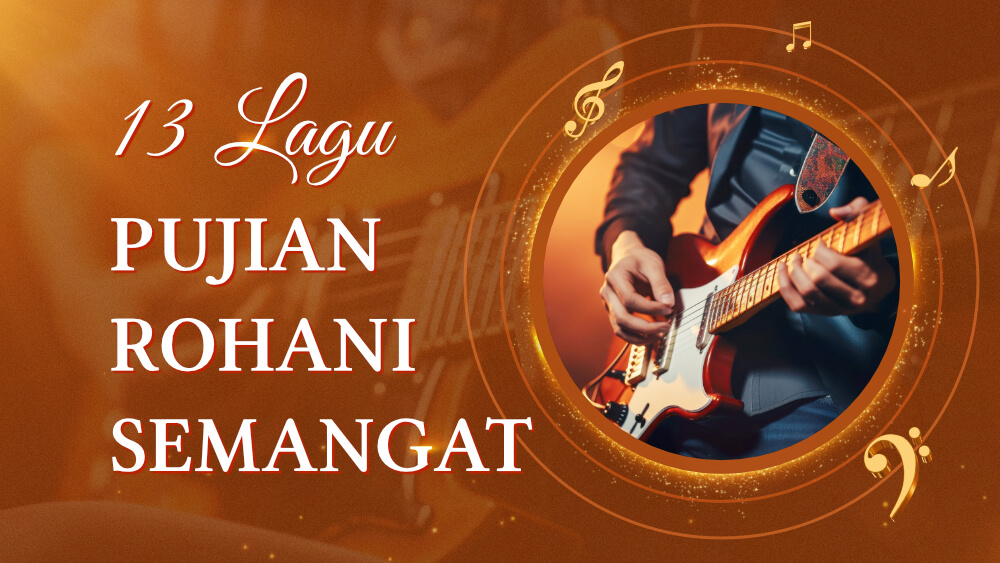 13 Lagu Pujian Rohani Semangat