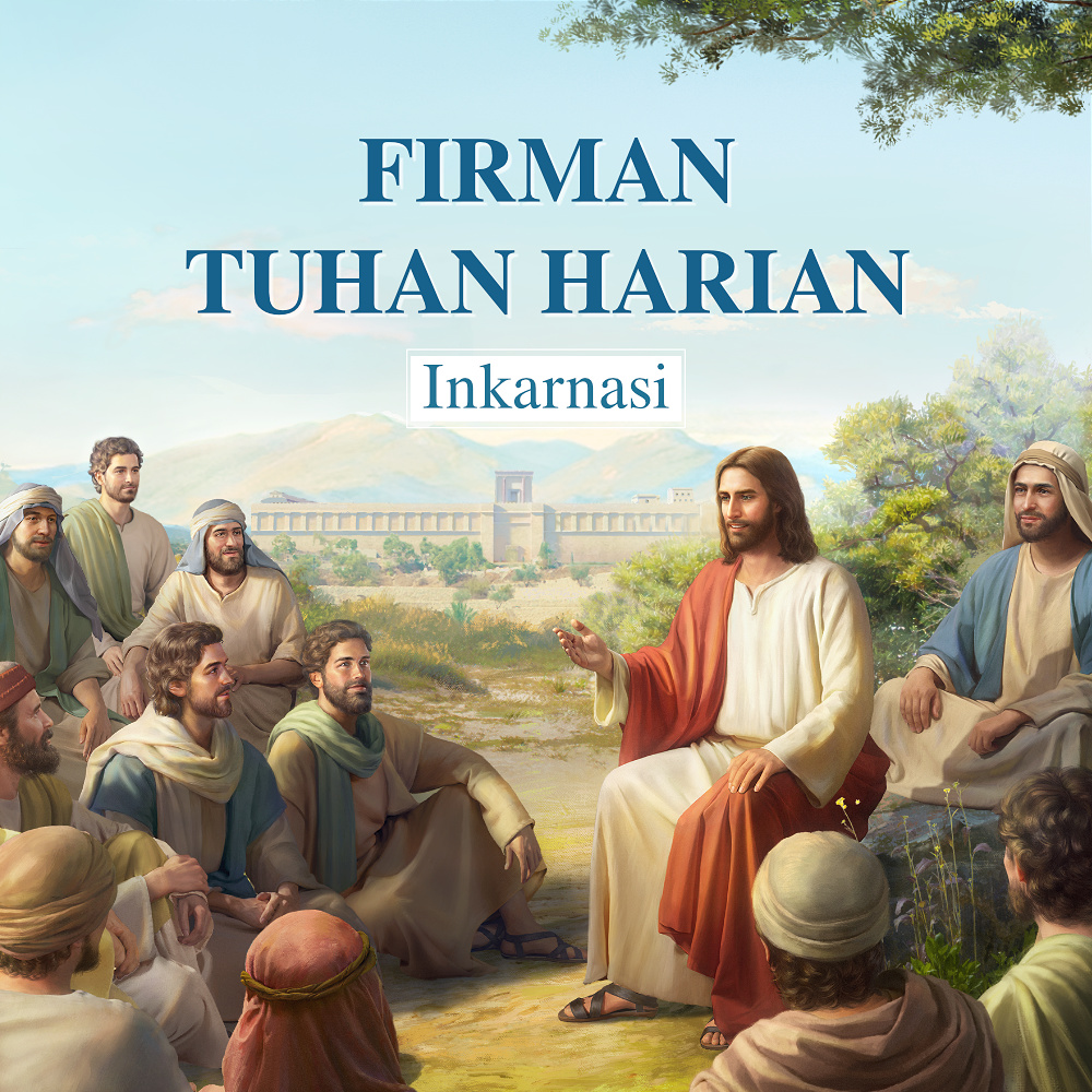 Firman Tuhan Harian: Inkarnasi | Kutipan 101