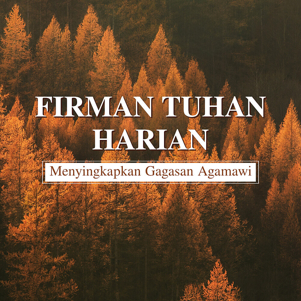 Firman Tuhan Harian: Menyingkapkan Gagasan Agamawi | Kutipan 281