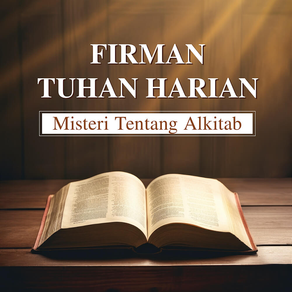 Firman Tuhan Harian: Misteri Tentang Alkitab | Kutipan 268