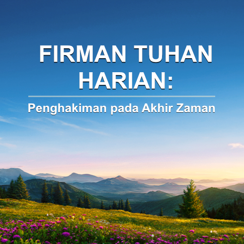 Firman Tuhan Harian: Penghakiman pada Akhir Zaman | Kutipan 78